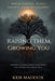 Raising Them, Growing You: Healing Yourself While Becoming the Father You Never Had by Keir Maddox