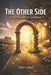 The Other Side: Hope Beyond the Darkness by DM Cahall