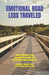 Emotional Road Less Traveled: TRANSFORMATION OF YOUR EMOTIONAL INTELLIGENCE (EQ) New Thought Edition-Volume One by Raymond E. Meadors
