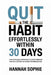 Quit the Habit Effortlessly within 30 Days: A No-Struggle Approach to Stop Smoking Without Stress or Sheer Determination by Hannah Sophie