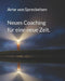 Neues Coaching für eine neue Zeit. by Arne Von Spreckelsen