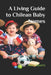 A Living Guide to Chilean Baby Names: Meanings, Sounds, and Identity by Aven Mooris
