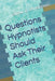Questions Hypnotists Should Ask Their Clients by Shaun D. Christensen