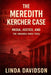 The Meredith Kercher Case: Media, Justice and the Amanda Knox Trial by Linda Davidson