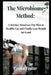 The Microbiome Method: A Science-Based 90-Day Plan to Healthy Gut and Finally Lose Weight for Good by Emma Foster