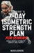 LitCore's 7-Day Isometric Strength Plan for Seniors: Build Muscle Stability Gently And Safely by Maya Knox