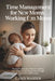 Time Management for New Moms Working From Home: Proven Schedules, Flexible Routines, and Stress-Free Systems to Get Work Done With a Baby by Casey Wander