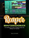 Reaper-Benutzerhandbuch: Der Workflow für Anfänger und Experten in der digitalen Audioproduktion by Avery Soundwell
