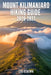 Mount Kilimanjaro Hiking Guide 2026-2027: Explore Trails Smarter, Expert Navigation, Essential Gear Tips, Maps and Cultural Insights for Every Hiker by Leo Renown