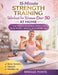 15-Minute Strength Training Workout for Women Over 50 at Home: Low-impact resistance routines for bone density, balance, mobility up by Brielle Forte