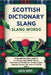 Scottish Dictionary Slang Words: A Fun and Practical Guide to A-Z Scottish Slang Words, Phrases, Expressions & Meanings for Travelers, Expats, Languag by Jack Kent