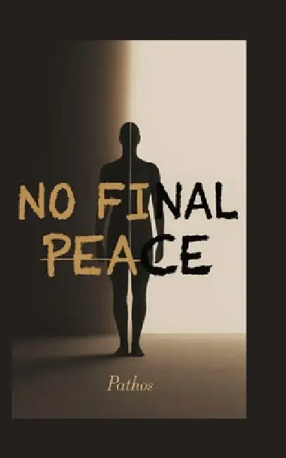 No Final Peace by Pathos _