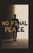 No Final Peace by Pathos _