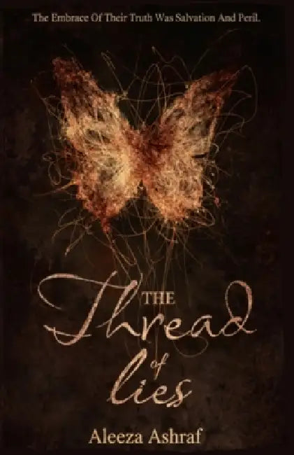 The Thread Of Lies by Aleeza Ashraf