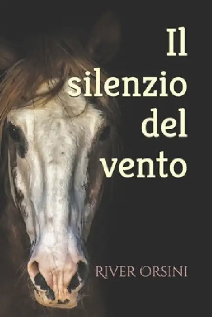 Il silenzio del vento by River Orsini