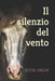 Il silenzio del vento by River Orsini