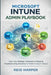 Microsoft Intune Admin Playbook: Daily Tasks, Policies, Compliance Flows & Troubleshooting Checklists for Modern Endpoint Teams by Reid Harper