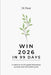 Win 2026 in 99 Days: collection of 297 best affirmations and their application by Jit Paul