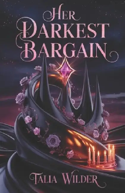 Her Darkest Bargain: A Dark Fae Fantasy Romance by Talia Wilder