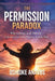 The Permission Paradox: Why Letting Go of "Should" Is the Secret to Getting What You Actually Want by Oshioke Anavbs