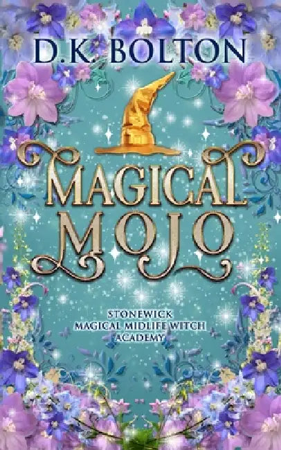 Magical Mojo by D. K. Bolton
