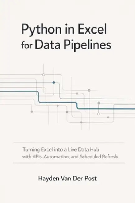 Python in Excel for Data Pipelines: Turning Excel into a Live Data Hub ...
