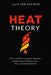 Heat Theory: A Comprehensive Guide: Flavor Architecture, Capsaicin Dynamics, and the Science of Balance in Chili, Sauce, and Fermented Foods by Danny Munrow, Lilly Van Der Post