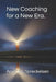 New Coaching for a New Era. by Arne Von Spreckelsen