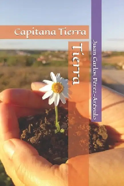 Tierra: Capitana Tierra by Juan Carlos Pérez-Arévalo