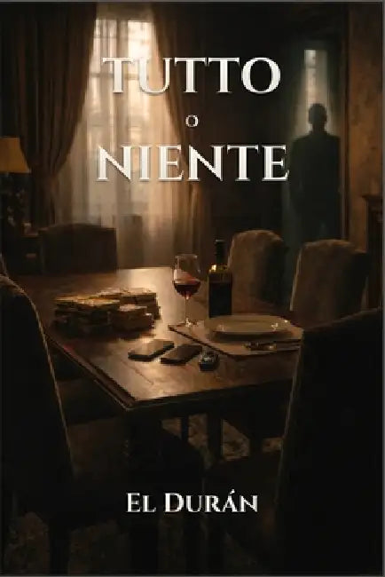 TUTTO o NIENTE: Il Prezzo di Avere Tutto by El Durán