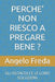 Perche' Non Riesco a Pregare Bene ?: Gli Ostacoli E Le Loro Soluzioni by Angelo Freda