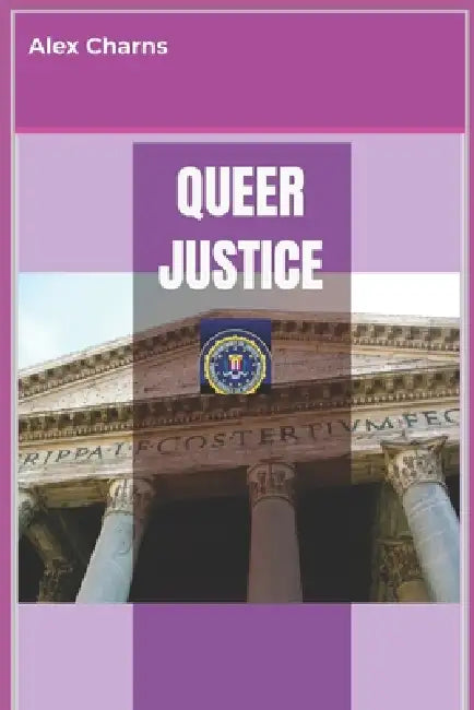 Queer Justice by Alex Charns