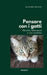 Pensare con i gatti: Filosofia, letteratura e vita condivisa by Salvatore Primiceri