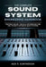 The Complete Sound System Engineering Handbook: Practical Design, Tuning & Optimization for Live, Studio & Installed Audio Systems by Alex R. Guntherson
