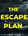 The Escape Plan by Vishal Kumar