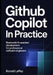 GitHub Copilot in Practice: Real-World AI-Assisted Development for Professional Software Engineers by Ronald Laffey