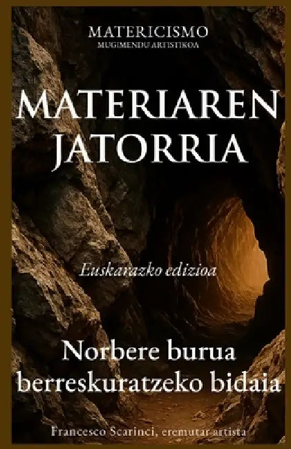 Materiaren Jatorria: Norbere burua berreskuratzeko bidaia by Francesco Scarinci