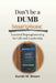 Don't Be A DUMB Smartphone: Essential Reprogramming For Life and Leadership by Euriah W. Brown