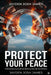 Protect Your Peace: A Revolutionary Guide to Building Your Mental Fortress by Jayden Josh Josh James