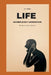 LIFE Incompletely Understood: Musings on Human Existence by Pka Hammond