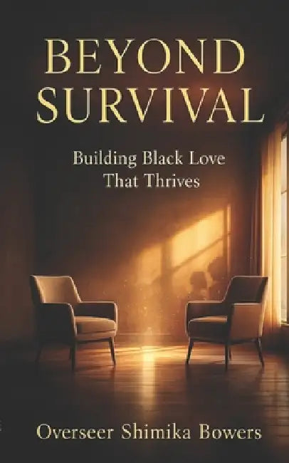 Beyond Survival: Building Black Love That Thrives by Shimika Bowers
