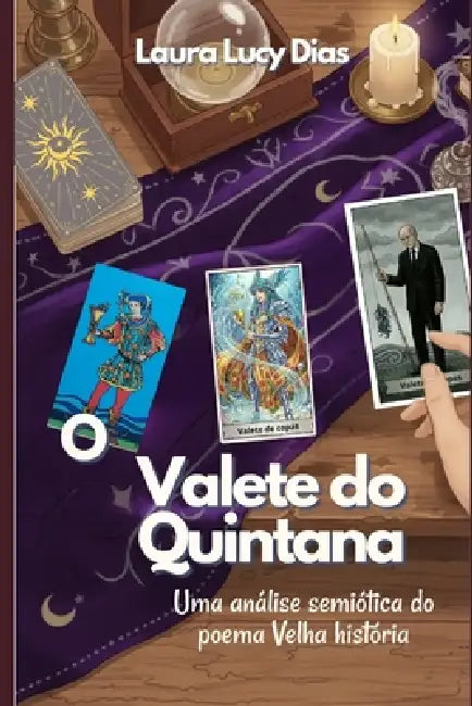 O valete do Quintana: Uma análise semiótica do poema Velha História by Laura Lucy Dias