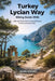 Turkey Lycian Way Hiking Guide 2026: Ultimate Trails, Scenic Coastal Routes & Solo Adventure Tips by Miles Wilder