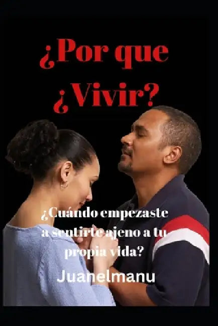 Por Que Vivir by Juanelmanu Perez, Juan Roberto Perez