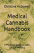 Medical Cannabis Handbook: A Practical Guide to Safe, Simple Healing by Christina McDowell