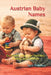 Austrian Baby Names: Explained Simply for Families, Parents, and Children by Tarn Willowe