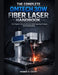 THE COMPLETE OMTech 30W FIBER LASER HANDBOOK: From Beginner Setup to Advanced Metal Engraving Techniques and Troubleshooting by Minnie D. Covey