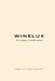 Winelux: Vino, tiempo y custodia cultural by Maria Laura Ortiz Chiavetta