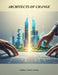 Architects Of Change: Crafting A Nation'S Destiny by Scott Rogers