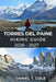 Torres del Paine Hiking Guide 2026 - 2027: Epic Trails, Patagonian Wilderness, and a Complete Guide to Hiking Chile's Most Iconic National Park by Daniel T. Cole